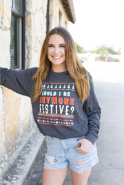 K&C - Could I Be Anymore Festive (Htr Charcoal) - LS / Crew