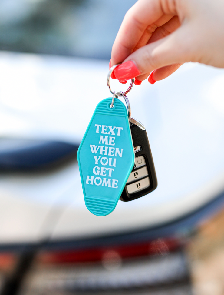 Keychain - Text Me When You Get Home (Teal) - 6 Pack