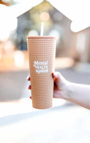 Textured Tumbler (Taupe) - Mental Health Matters - 6 Pack